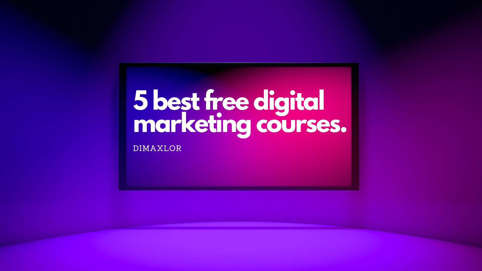 5 best free digital marketing courses