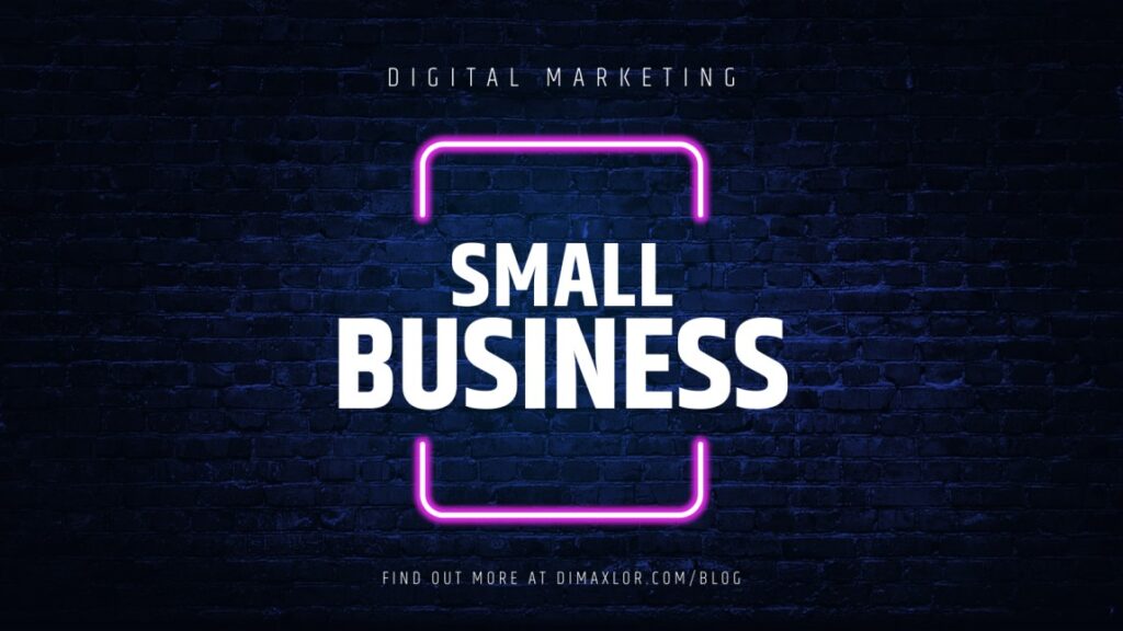Digital marketing for small business by Dimaxlor